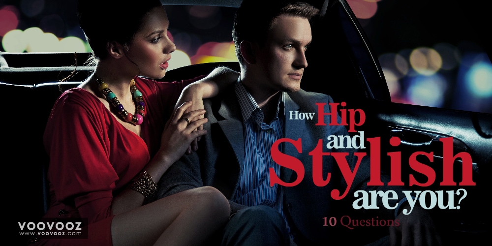 How hip and stylish are you?