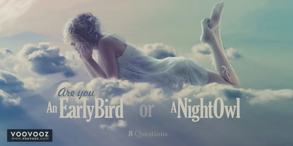 Are you an early bird or a nightowl